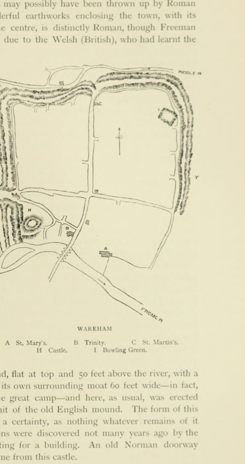 WAREHAM
A St. Mary's. B Trinity. C St. Martin's. H Castle. I Bowling Green., Wareham Castle